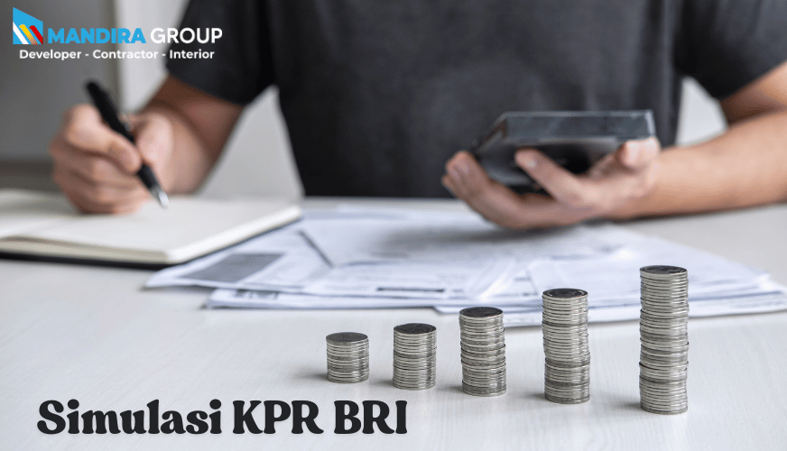 Mewujudkan Rumah Impian dengan Simulasi KPR BRI Panduan Lengkap untuk Calon Pembeli